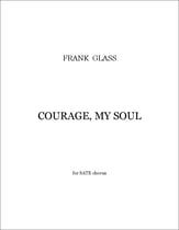 Courage, My Soul SATB choral sheet music cover